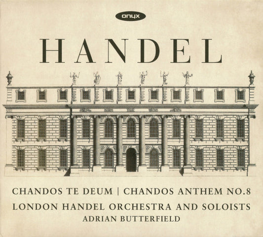 Handel* – London Handel Orchestra And Soloists, Adrian Butterfield - Chandos Te Deum | Chandos Anthem No. 8 (CD, Album)