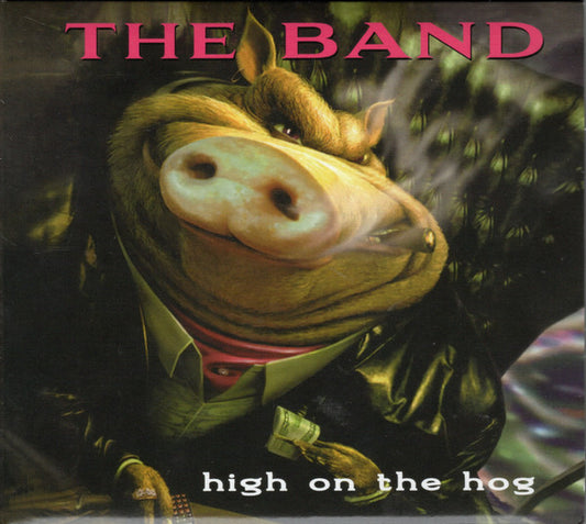 The Band - High On The Hog (CD, Album, RE, 30t)