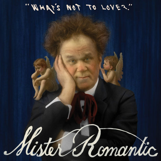 John C. Reilly - Mister Romantic - What's Not To Love (LP, Album, Cle)