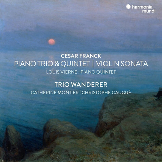 César Franck, Louis Vierne, Trio Wanderer, Catherine Montier, Christophe Gaugué - Piano Trio & Quartet | Violin Sonata (2xCD)