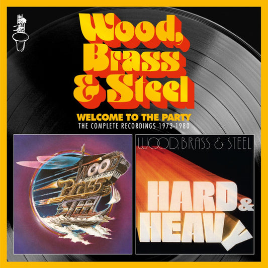 Wood, Brass & Steel - Welcome To The Party (The Complete Recordings 1973-1980) (2xCD, Comp)