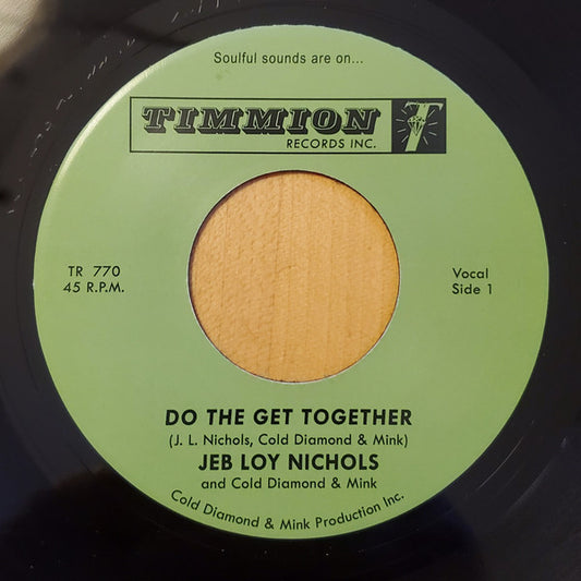 Jeb Loy Nichols And Cold Diamond & Mink - Do The Get Together (7")