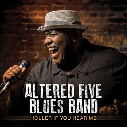 Altered Five Blues Band - Holler If You Hear Me (CD, Album)
