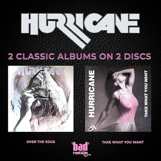 Hurricane (9) - Over The Edge + Take What You Want (2xCD, Album, EP, Comp, RE, RM)