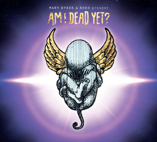 Mary Byker & Noko Present Am I Dead Yet? - Am I Dead Yet? (CD, Album)