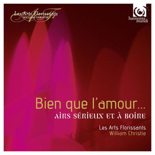 Les Arts Florissants, William Christie - Bien Que L'Amour ... Airs Sérieux Et À Boire (CD, Album)