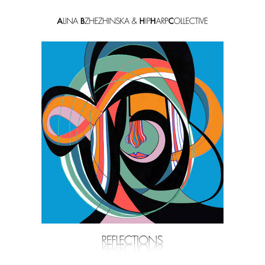 Alina Bzhezhinska & HipHarpCollective - Reflections (CD, Album)