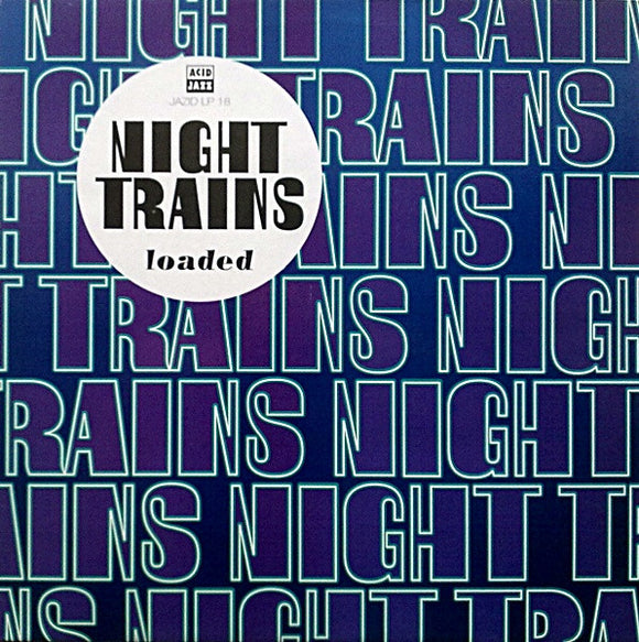 Night Trains - Loaded (LP, Album)