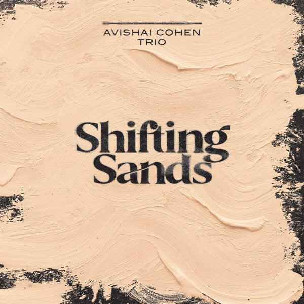 Avishai Cohen Trio - Shifting Sands (CD, Album)