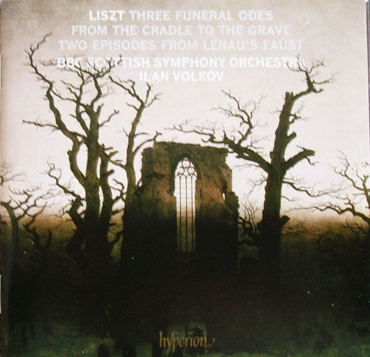 Liszt*, BBC Scottish Symphony Orchestra, Ilan Volkov - Three Funeral Odes From The Cradle To The Grave - Two Episodes From Lenau's Faust (CD)