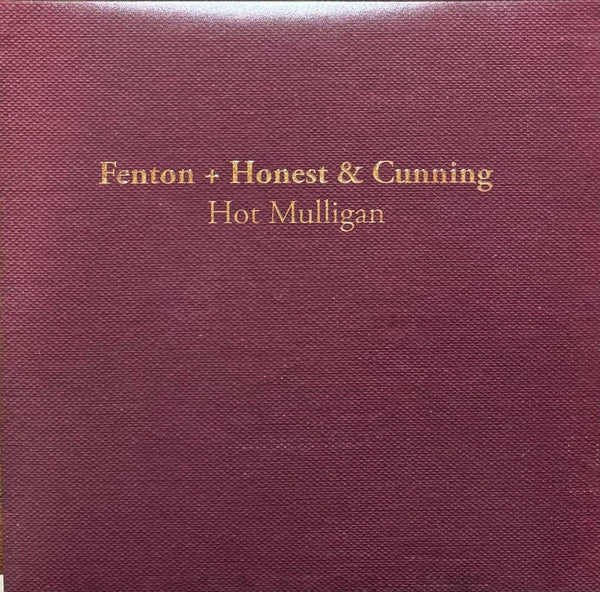 Hot Mulligan - Fenton + Honest & Cunning (12", Comp, Ltd, RP, Ame)