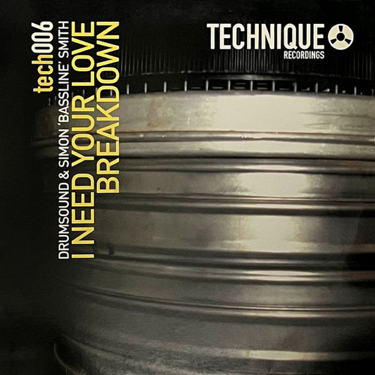 Drumsound & Simon 'Bassline' Smith* - I Need Your Love / Breakdown (12")
