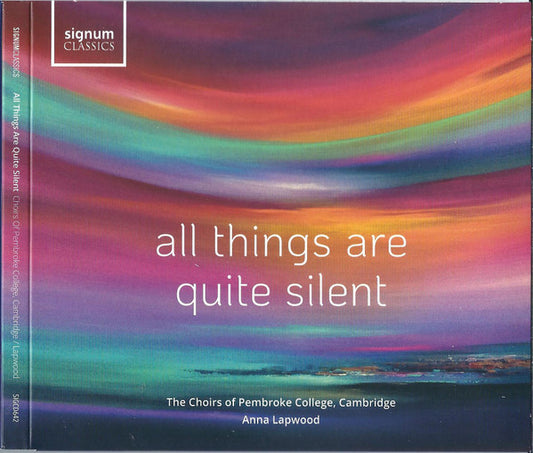 The Choirs Of Pembroke College, Cambridge, Anna Lapwood - All Things Are Quite Silent (CD, Album)
