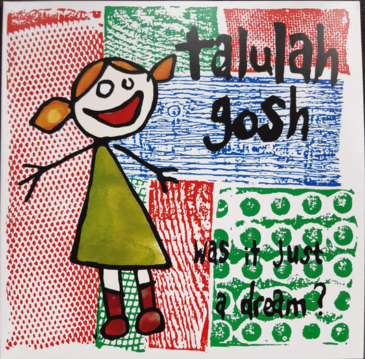 Talulah Gosh - Was It Just A Dream? (Comp, Ltd, RE + LP, Gre + LP, Yel)