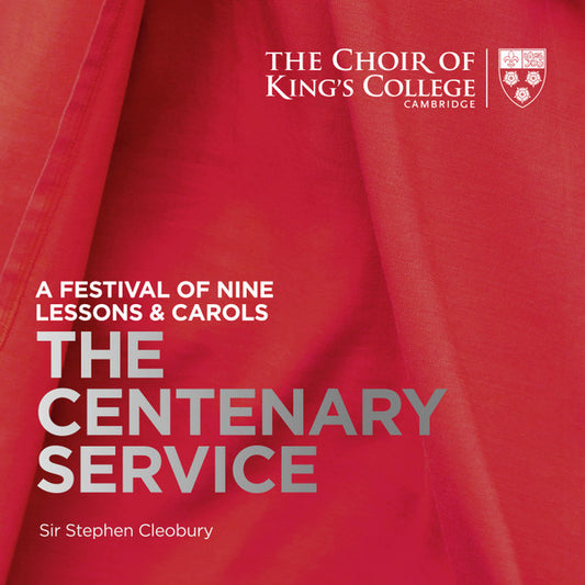 The King's College Choir Of Cambridge, Stephen Cleobury, Guy Johnston - The Centenary Service: A Festival Of Nine Lessons & Carols (SACD, Hybrid)