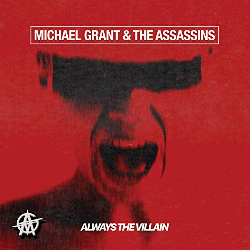 Michael Grant & The Assassins - Always The Villain (CD, Album)