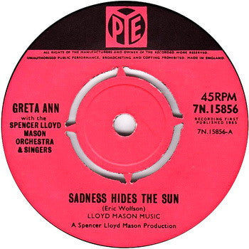 Greta Ann - Sadness Hides The Sun (7", Single)