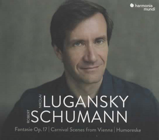 Robert Schumann, Nikolai Lugansky - Fantasie Op. 17 /  Carnival Scenes From Vienna / Humoreske (CD, Dig)