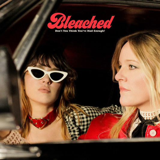 Bleached - Don't You Think You've Had Enough? (LP, Album, Ltd, Opa)