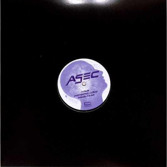 ASEC - Your Decisions Come From Fear (12", EP)