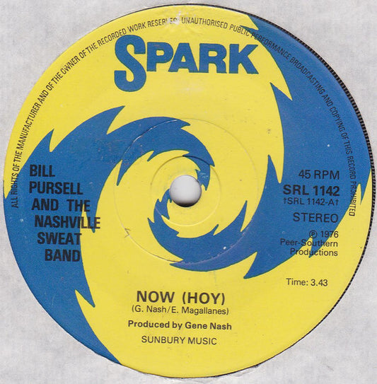 Bill Pursell And The Nashville Sweat Band* - Now (Hoy) (7", Sol)