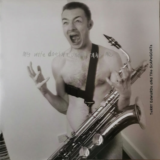 Terry Edwards & The Scapegoats - My Wife Doesn't Understand Me (LP, Ltd)