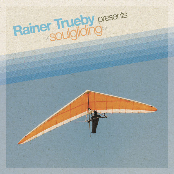 Rainer Trueby* - Soulgliding (2xLP, Comp)