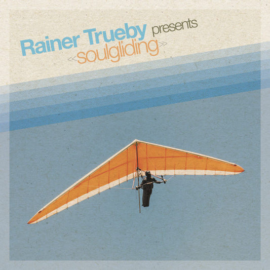 Rainer Trueby* - Soulgliding (2xLP, Comp)
