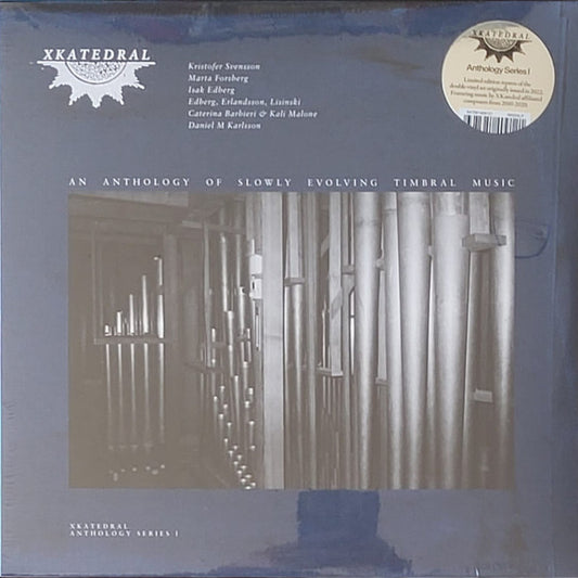 Various - XKatedral Anthology Series I (An Anthology Of Slowly Evolving Timbral Music) (2xLP, Comp, RP)
