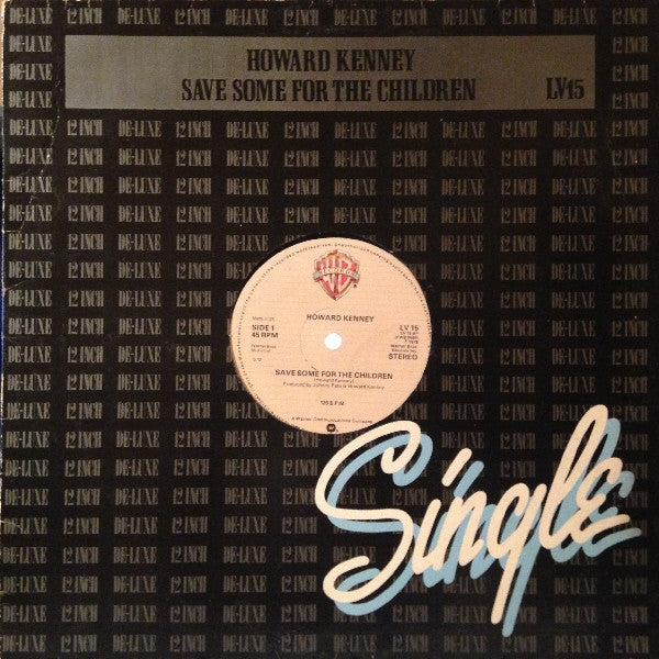 Howard Kenney - Save Some For The Children (12", Single)