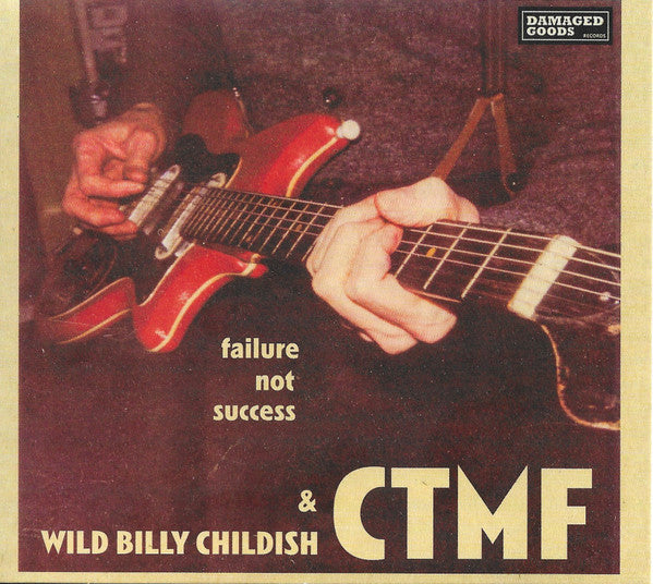Wild Billy Childish* & CTMF - Failure Not Success (CD, Album)