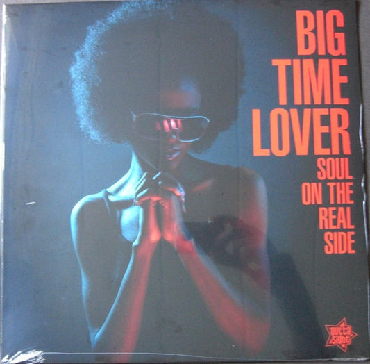 Various - Big Time Lover - Soul On The Real Side (LP, Comp)