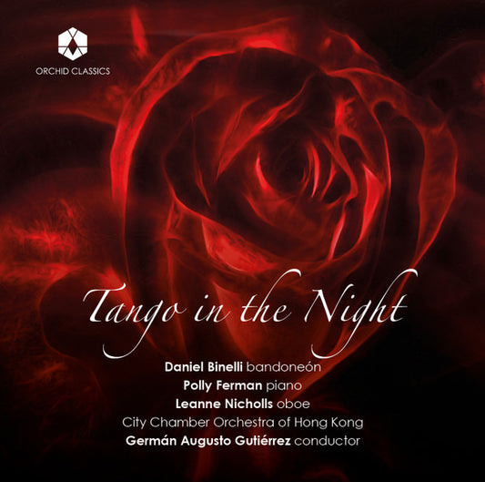 Daniel Binelli, Polly Ferman, Leanne Nicholls, City Chamber Orchestra Of Hong Kong, Germán Augusto Gutiérrez - Tango In The Night   (CD, Album)