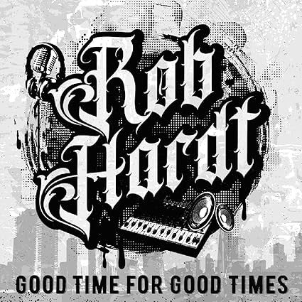 Rob Hardt* - Good Time For Good Times (CD, Album, Dig)