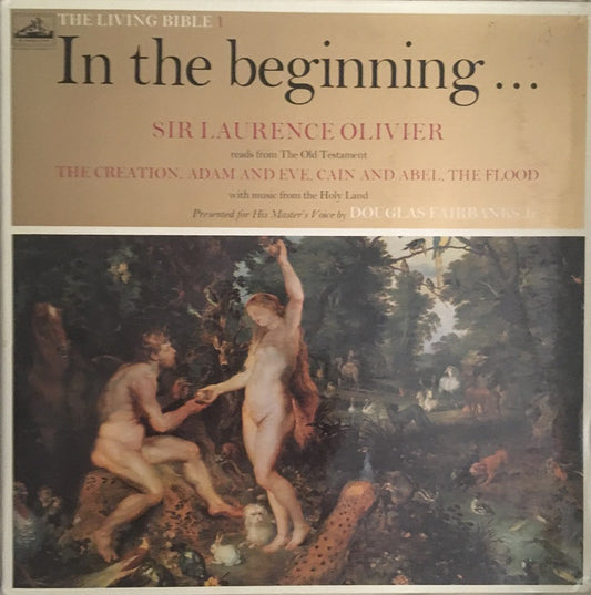 Sir Laurence Olivier*, Douglas Fairbanks Jr* - The Living Bible Volume 1. In The Beginning (LP, Album, Gat)