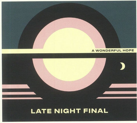 Late Night Final - A Wonderful Hope (CD, Album)