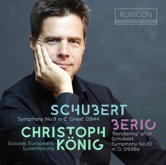 Schubert*, Berio*, Christoph König (2), Solistes Européens Luxembourg - Symphony No. 9 In C 'Great' D944 / 'Rendering' After Schubert Symphony No. 10 In D, D936a (CD, Album)