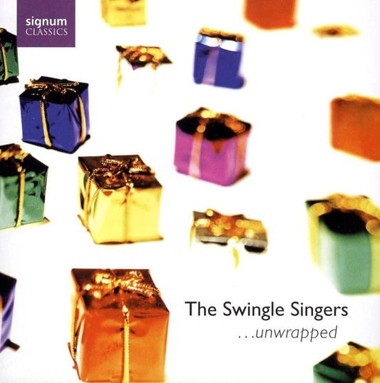 The Swingle Singers - ...Unwrapped (CD, Album, RE)