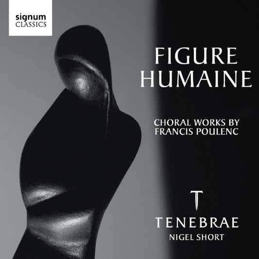 Francis Poulenc, Tenebrae (10), Nigel Short - Figure Humaine (CD)