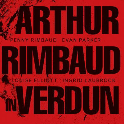 Penny Rimbaud - Arthur Rimbaud In Verdun (CD, Album)