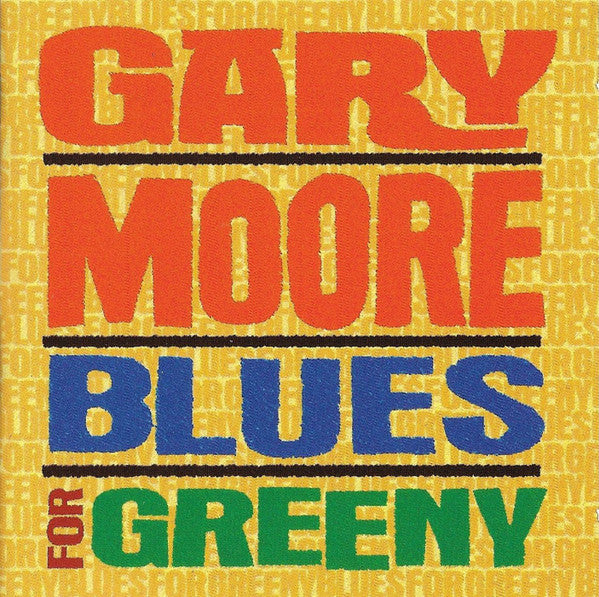Gary Moore - Blues For Greeny (CD, Album, RE, RM, RP, GZ )