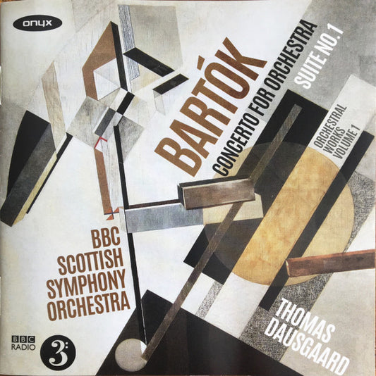 Bartók*, BBC Scottish Symphony Orchestra, Thomas Dausgaard - Concerto For Orchestra / Suite No.1 (Orchestral Works Volume 1) (CD, Album)