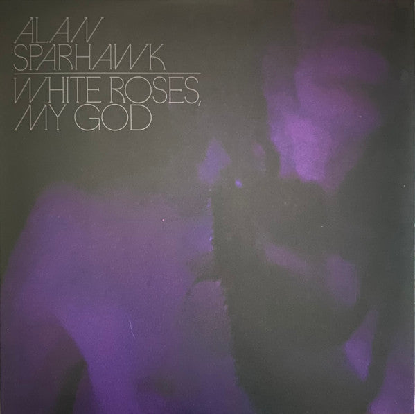 Alan Sparhawk - White Roses, My God  (LP, Album, Ltd, Cle)