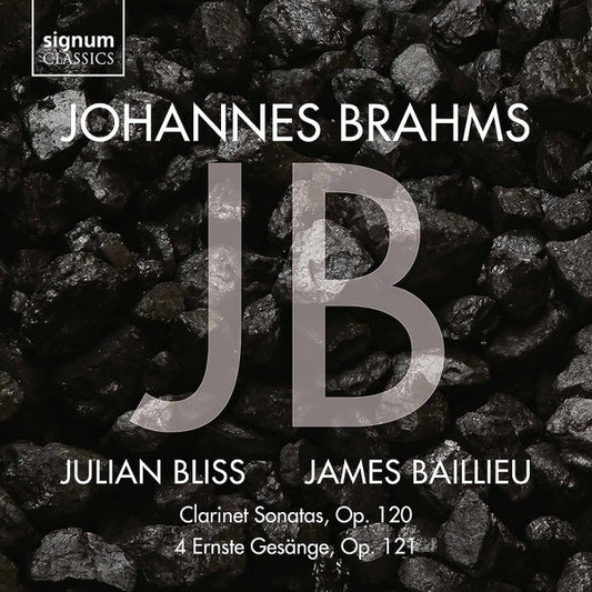 Johannes Brahms, Julian Bliss, James Baillieu, nick parker - Clarinet Sonatas, Op. 120 / 4 Ernste Gesänge, Op. 121 (CD, Album)