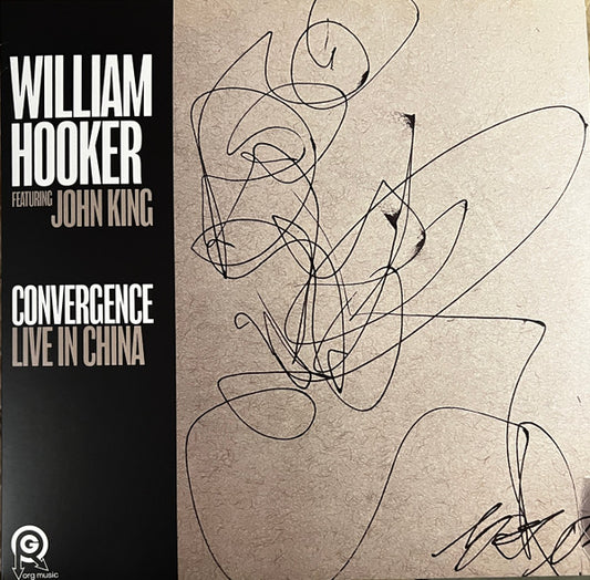 William Hooker Featuring John King (6) - Convergence: Live In China (LP)