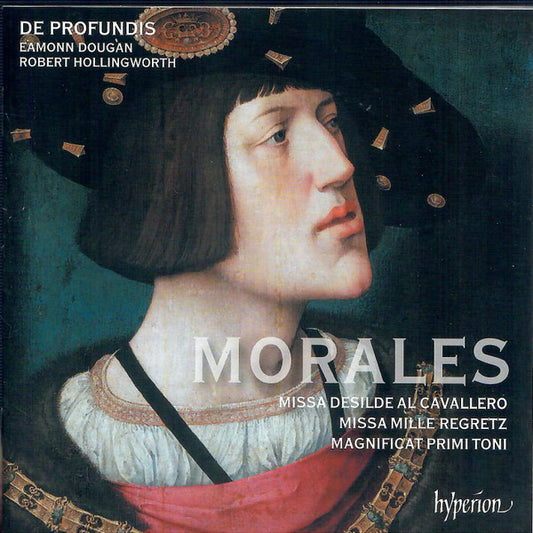 Morales*, De Profundis (7), Eamonn Dougan, Robert Hollingworth - Missa Desilde Al Cavallero / Missa Mille Regretz / Magnificat Primi Toni (CD)