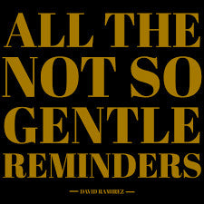 David Ramirez (2) - All The Not So Gentle Reminders (CD)