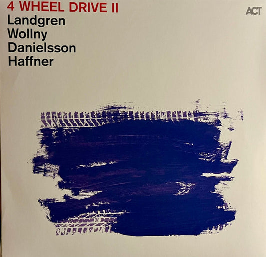 Nils Landgren, Michael Wollny, Lars Danielsson (3), Wolfgang Haffner - 4 Wheel Drive II (LP)