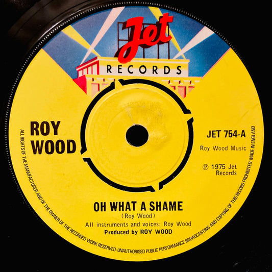 Roy Wood - Oh What A Shame (7", Single)