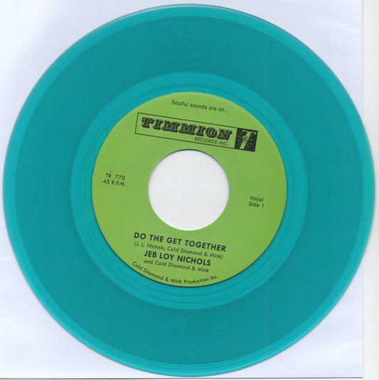 Jeb Loy Nichols And Cold Diamond & Mink - Do The Get Together / First Night Away From Home (7", Tra)